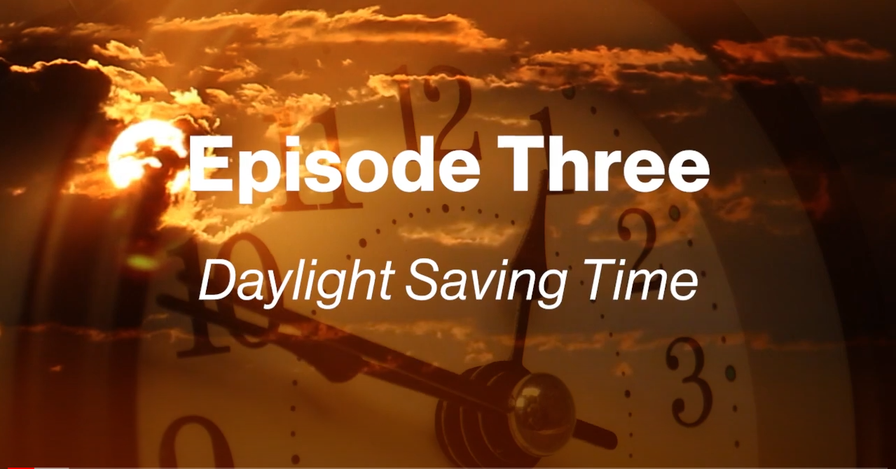 Episode 3: Daylight Saving Time